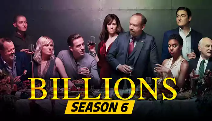 Billions Season 6 (2022) Release Date, Trailer, Songs, Cast & Synopsis