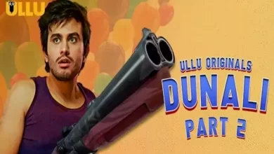 Ullu Web Series Dunali Season 2 Part 1 & 2, Cast, Crew, wiki, story, synopsis