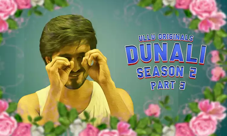Ullu Web Series Dunali Season 2 Part 3, Cast, Crew, wiki, story, synopsis