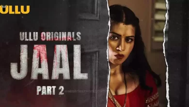 Ullu Web Series Jaal Part 2 Cast, Crew, wiki, story and Synopsis