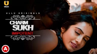 Charmsukh Impotent Ullu Web Series, Cast, Crew, wiki, story, synopsis
