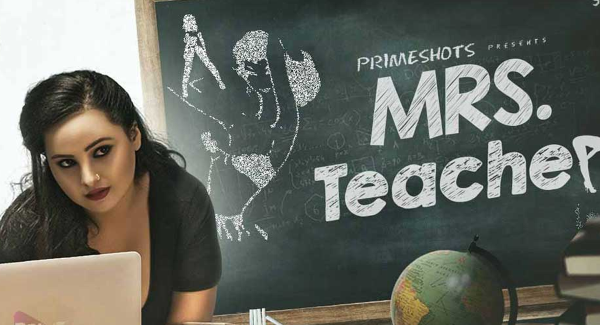 Mrs Teacher Watch Online Primeshots Web Series, Cast, Crew, wiki, story, synopsis