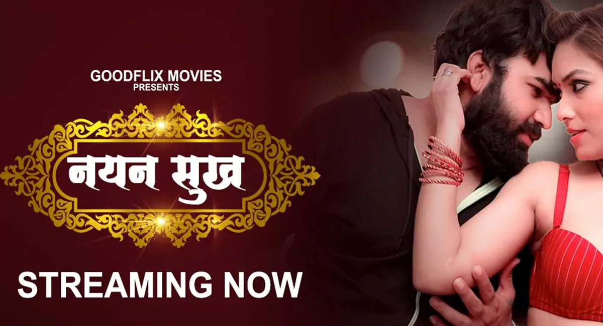 Nayan Sukh Live Streaming GoodFlix Web Series, Cast, Crew, wiki, story, synopsis
