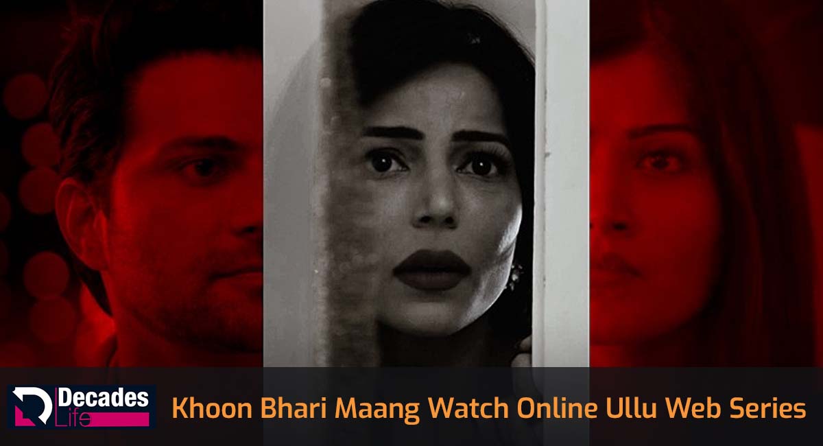 Synopsis Ullu Web Series Khoon Bhari Maang Watch Online