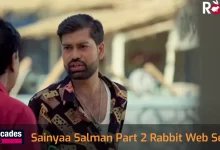 Sainyaa Salman Part 2 Rabbit Web Series Watch online Cast, Crew, wiki, story and Synopsis