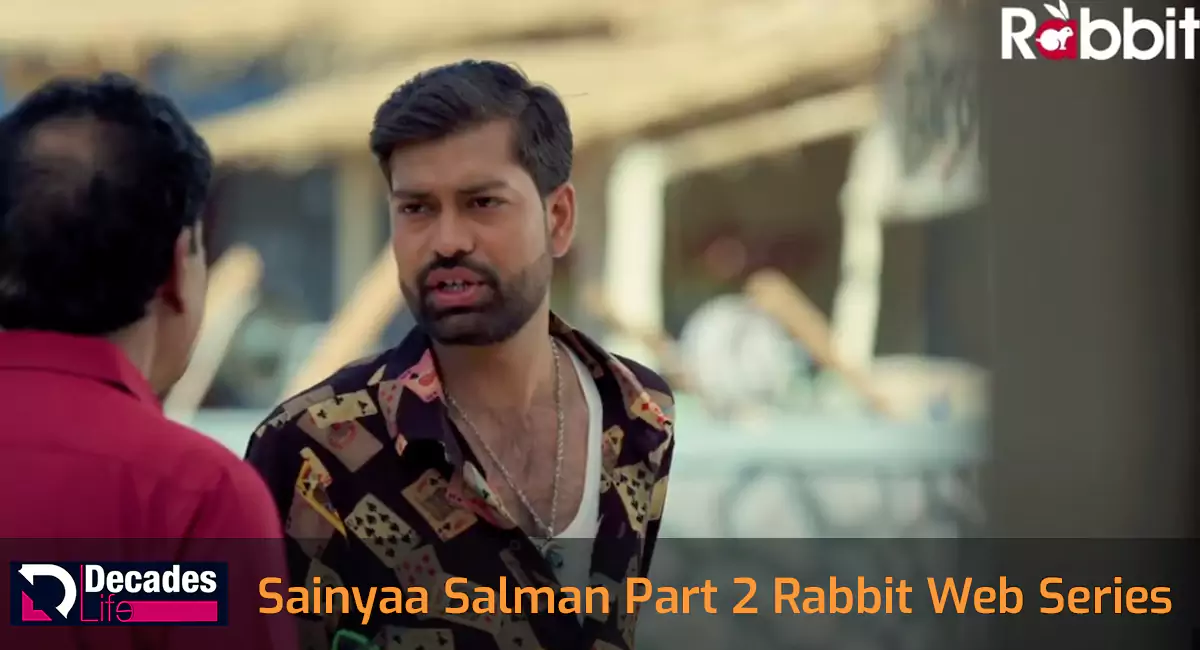 Sainyaa Salman Part 2 Rabbit Web Series Watch online Cast, Crew, wiki, story and Synopsis