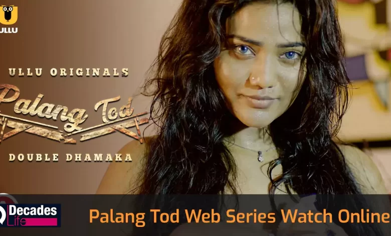 Watch Online Palang Tod Web Series List, All Seasons, Episodes, and Cast