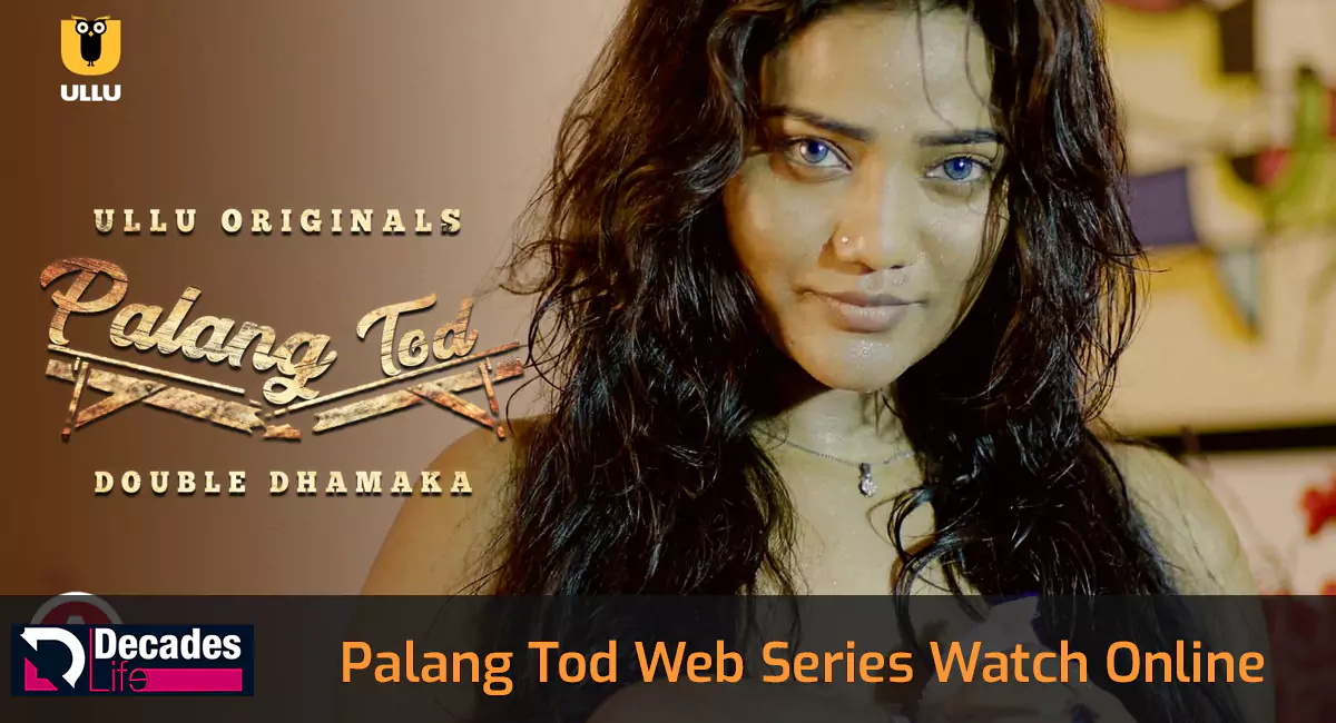 Watch Online Palang Tod Web Series List, All Seasons, Episodes, and Cast