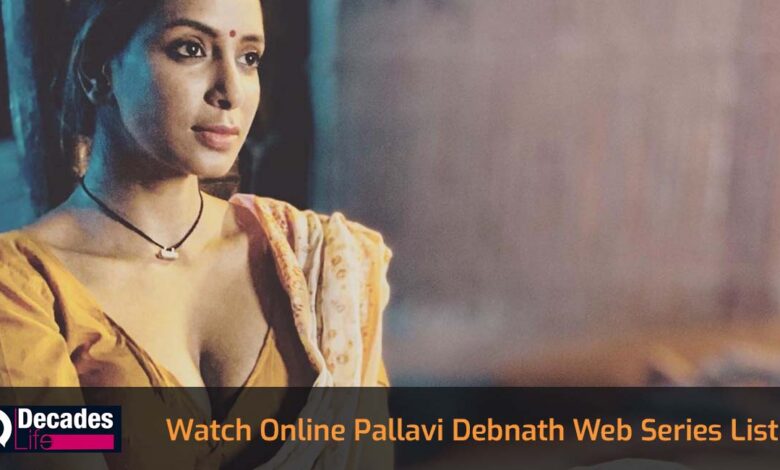 Watch Online Pallavi Debnath Web Series List