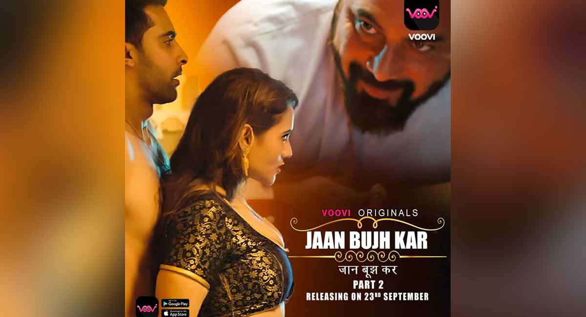Jaan Bujh Kar Part 2 Voovi Web Series Watch Online, Release Date, Story, Cast