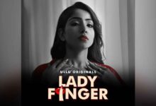 Lady Finger Watch Online Ullu Web Series, Cast, Crew, wiki, Release Date, story, synopsis,