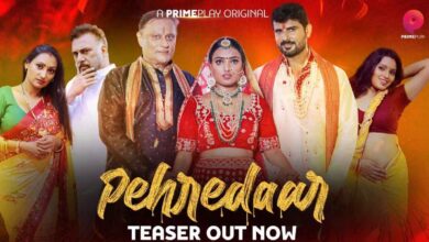 Pehredaar Primeplay Web Series Watch Online (2022) Cast, Crew, wiki, story and Synopsis