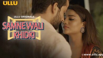 Samne Wali Khidki Watch Online Ullu Web Series, Cast, Crew, wiki, Release Date, story, synopsis,