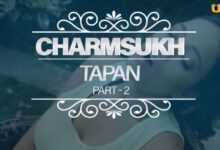 Tapan Part 2 Charmsukh Ullu Web Series Watch Online , Cast, Crew, wiki, Release Date, story, synopsis,