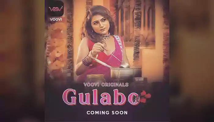 Gulabo Voovi Web Series Watch Online, Release Date, Story, Cast