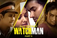 Watchman - (Part 3) Ullu Web Series, Cast, Crew, wiki, story, synopsis
