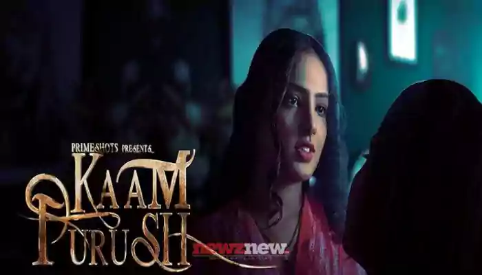 KAAM PURUSH Watch Online Primeshots Web Series, Cast, Crew, wiki, story, synopsis